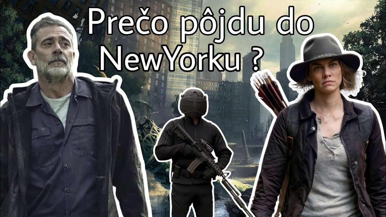 Prečo Maggie a Negan pôjdu do NewYorku? |the walking dead cz sk theory|