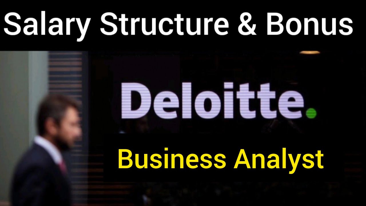 Deloitte Business Analyst Salary Structure | Deloitte Business Analyst Job Salary | Deloitte career