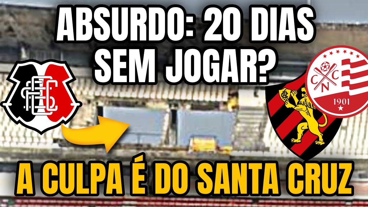 IRRESPONSABILIDADE DO SANTA CRUZ!! SPORT E NÁUTICO 20 DIAS SEM JOGAR? ABSURDO🤯 NÃO PODE ACEITAR ISSO