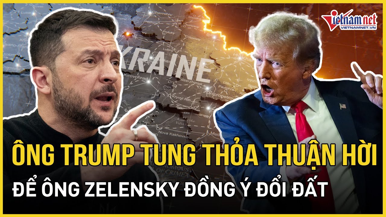 Rộ bí mật trước thềm đàm phán 3 bên, ông Trump tung thỏa thuận hời để ông Zelensky đồng ý đổi đất