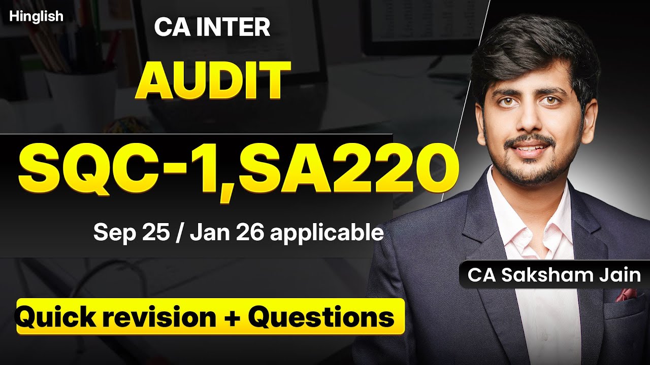 SQC 1 & SA 220 Quick Revision with A Category Questions | CA Inter Audit | Sep 25/Jan26