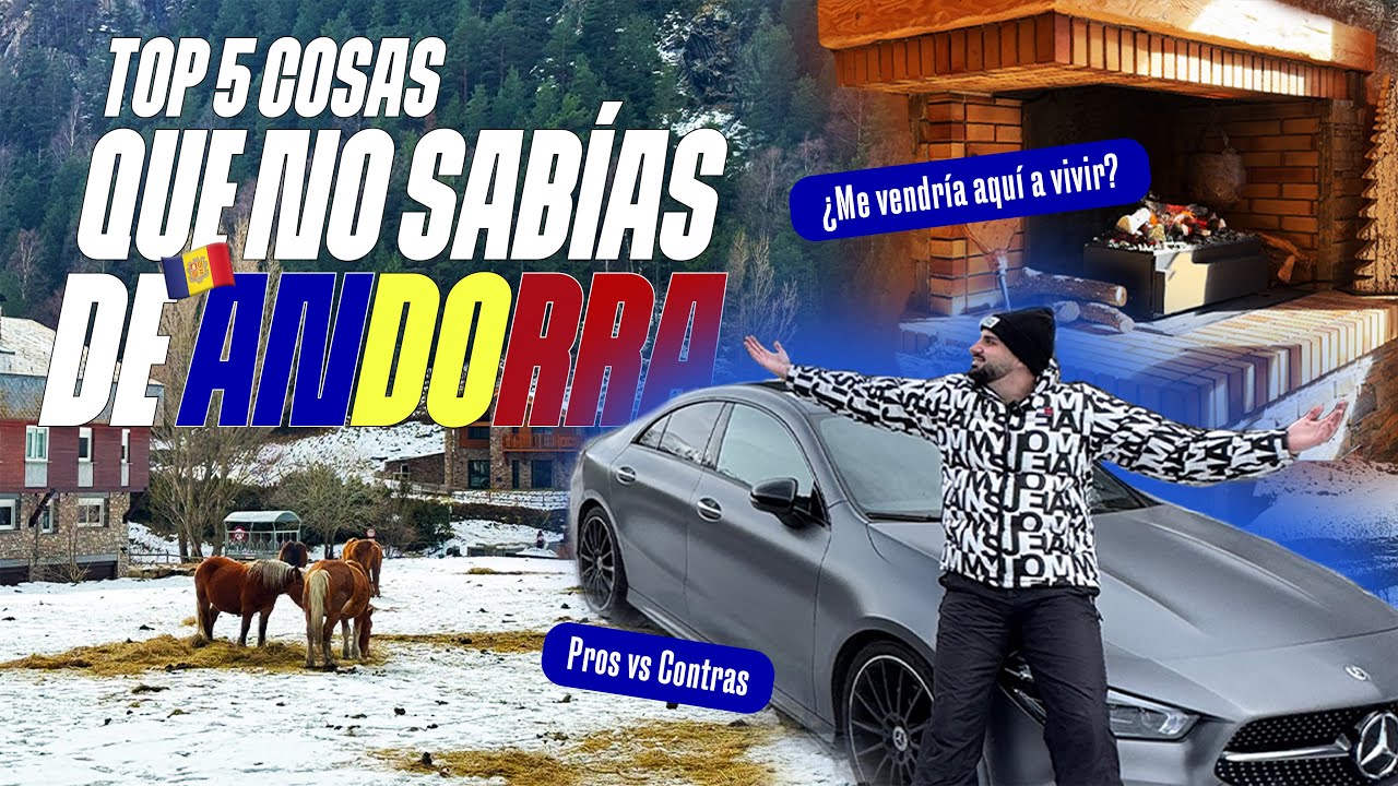 5 cosas que NO TE CUENTAN sobre VIVIR EN ANDORRA