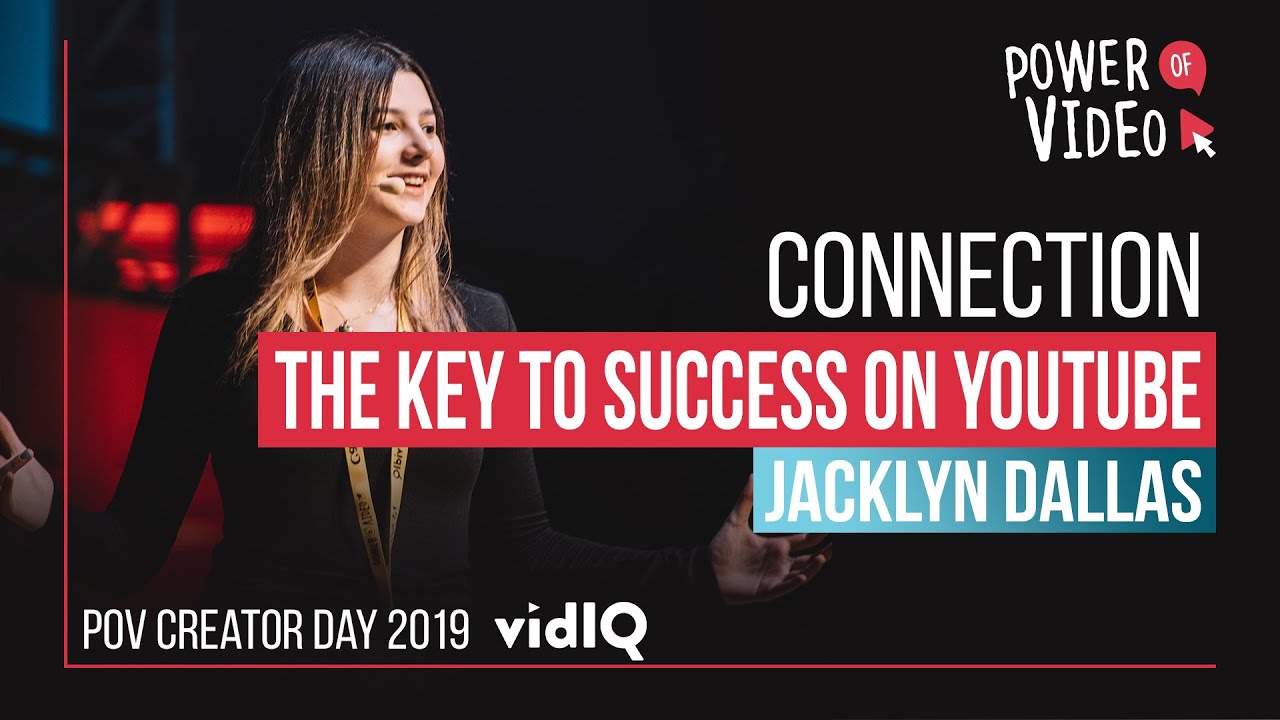 Jacklyn Dallas: Connection - The Key to Success on YouTube - Power of Video 2019