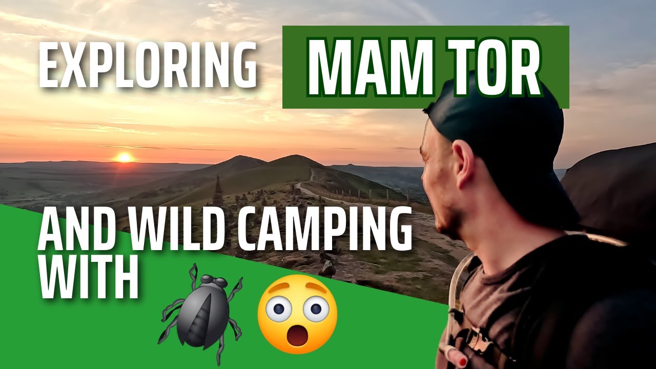 Exploring Mam Tor and Wild Camping