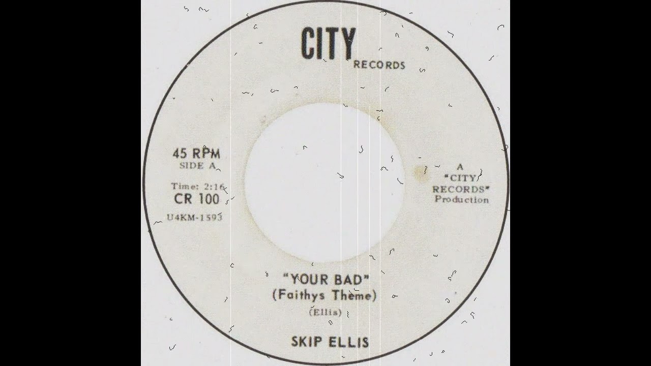 Skip Ellis - Your Bad (Faithey's Theme) (1967)