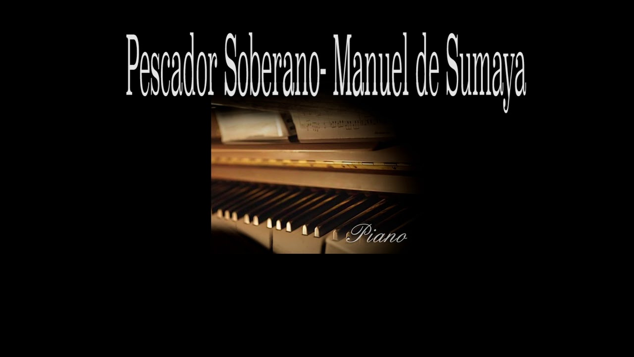 Pescador Soberano- Manuel de Sumaya, Piano acompa&ntilde;amiento/Piano accompaniment