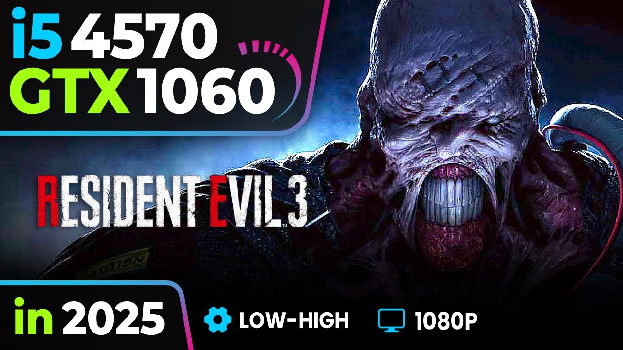 Resident Evil 3 GTX 1060 + i5-4570 | Low-High  FPS Test | 1080p Benchmark 2025