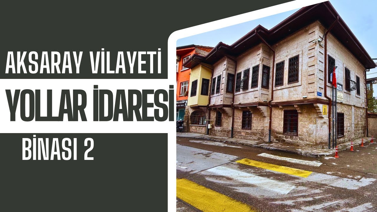 AKSARAY VİLAYETİ YOLLAR İDARESİ BİNASI 2