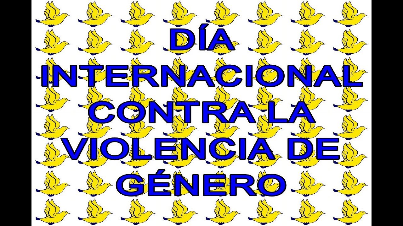 DÍA INTERNACIONAL CONTRA LA VIOLENCIA DE GÉNERO - Colegio LAR 19/20