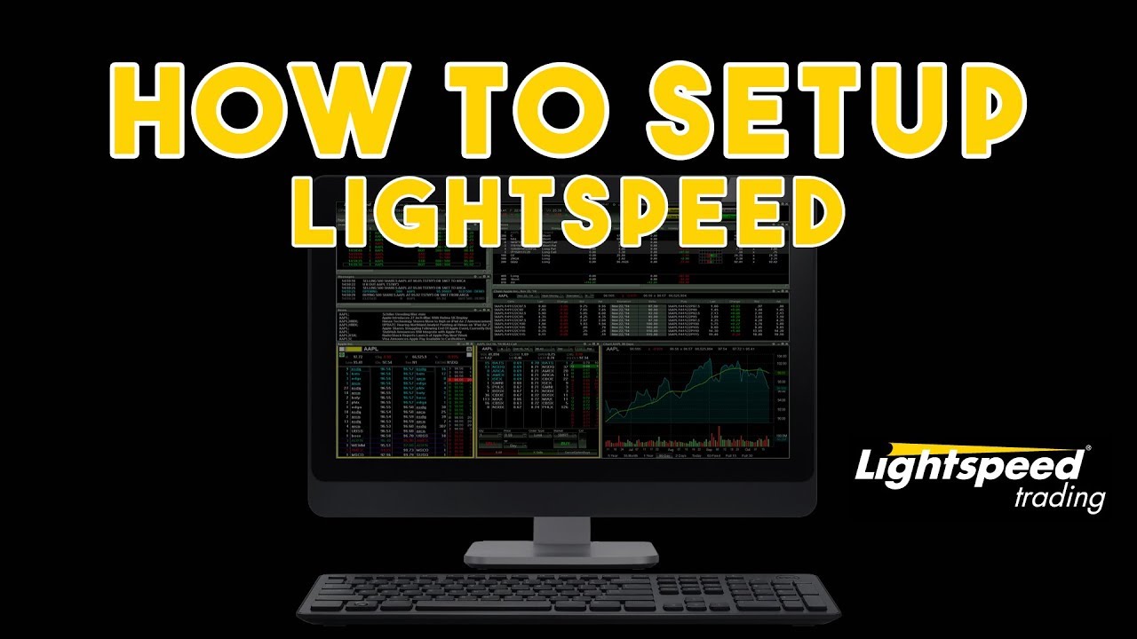 Lightspeed Trading | How to setup the platform