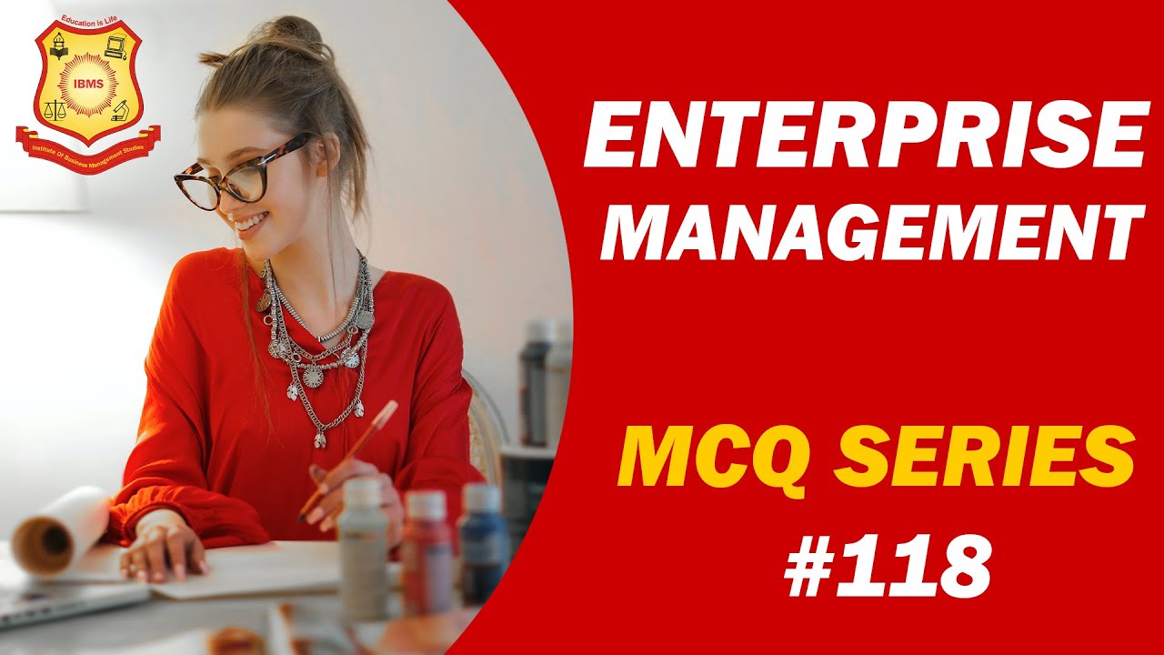 MCQ on Enterprise Management IBMS Series 118