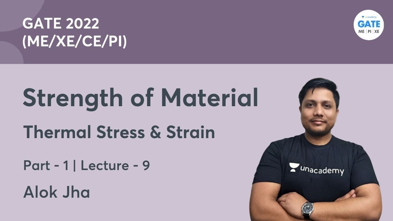 Thermal Stress & Strain -1 | L9 |  Strength of Material | GATE 2022 (ME/XE/CE/PI)