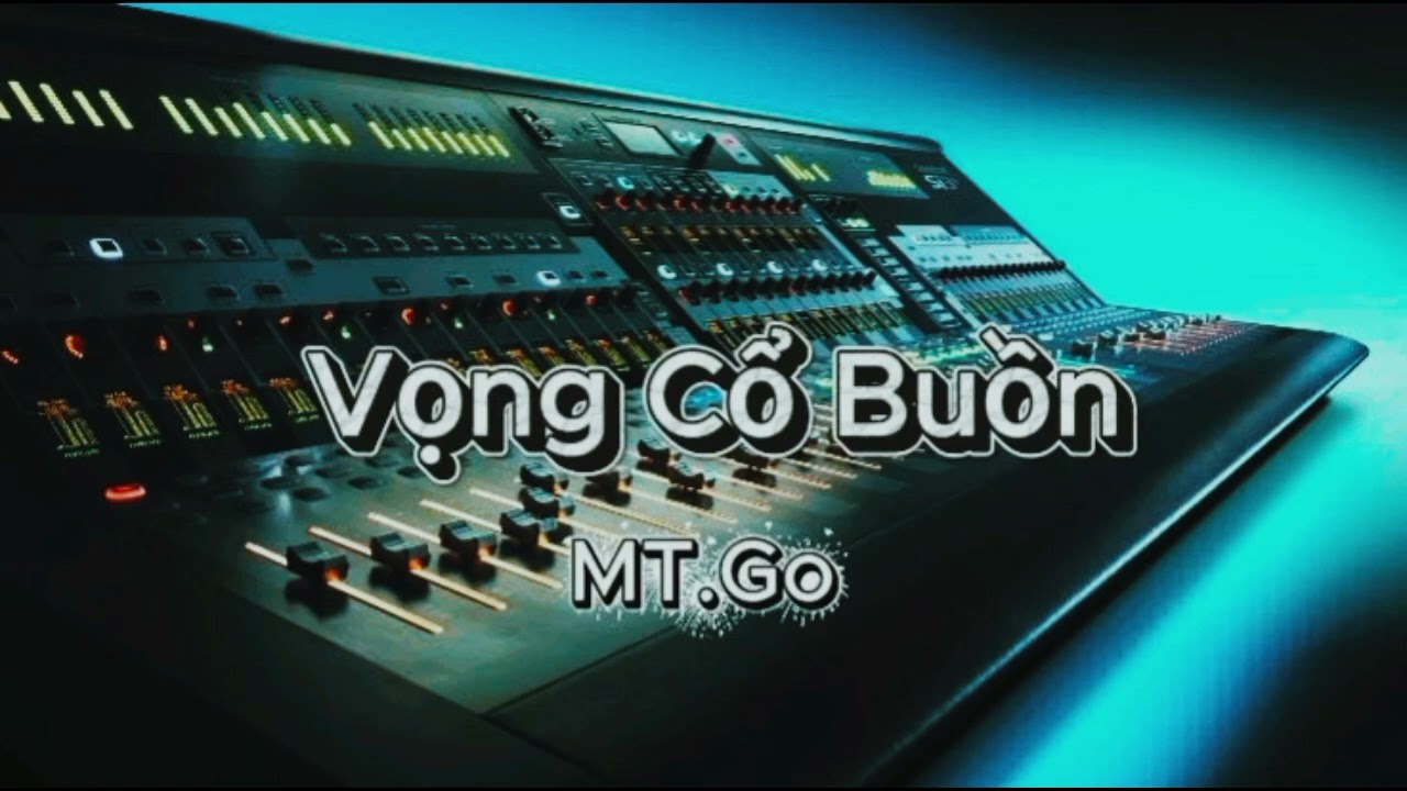 Vọng cổ buồn - sáng tác Minh Vy