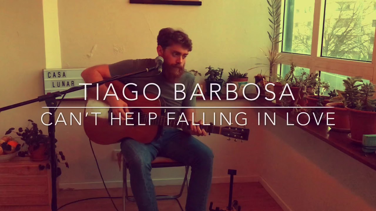 Tiago Barbosa - Can’t Help Falling in Love (Elvis Presley cover)