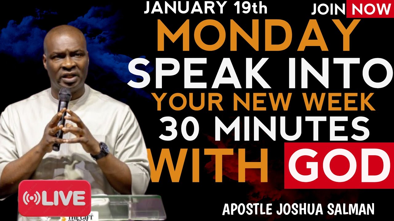 January 19th Monday: Speak Into Your New Week Before the Enemy Does | Apostle Joshua Selman
