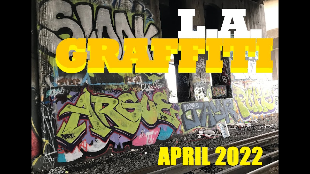 Graffiti In L.A. Is Outta Control - April 2022 - Concrete Jungle @ 