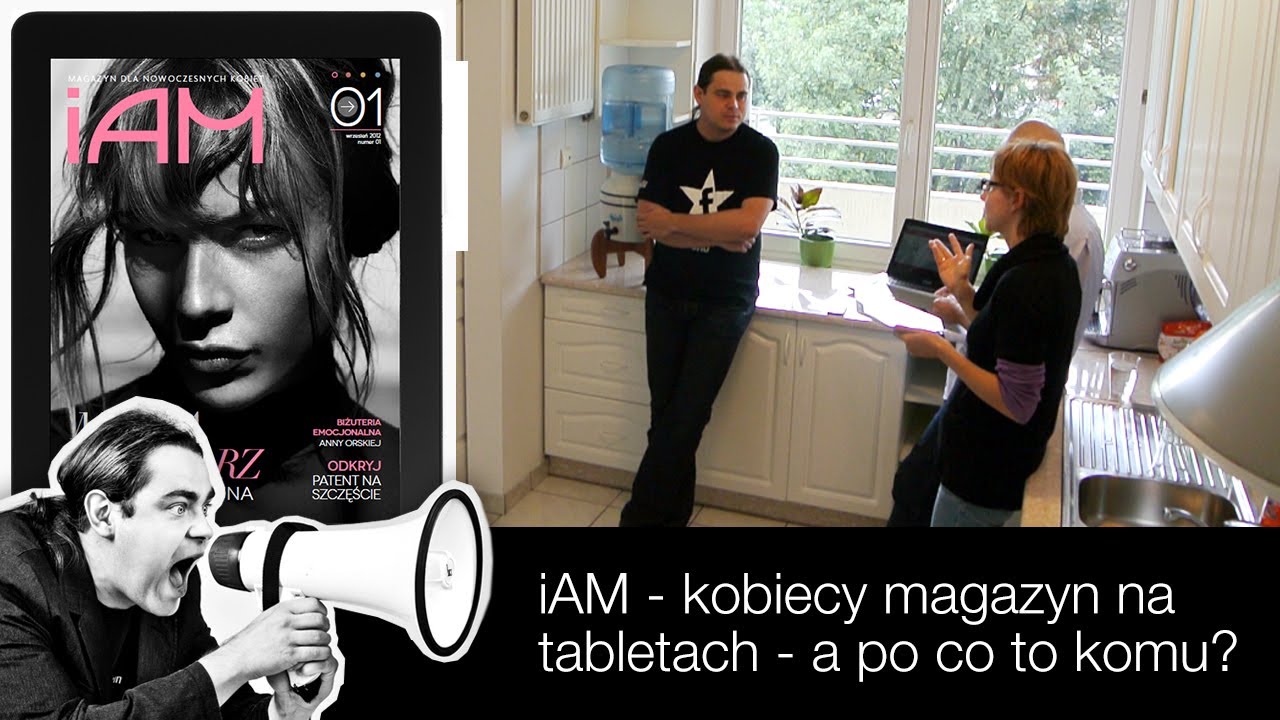 iAM - kobiecy magazyn na tabletach - a po co to komu?