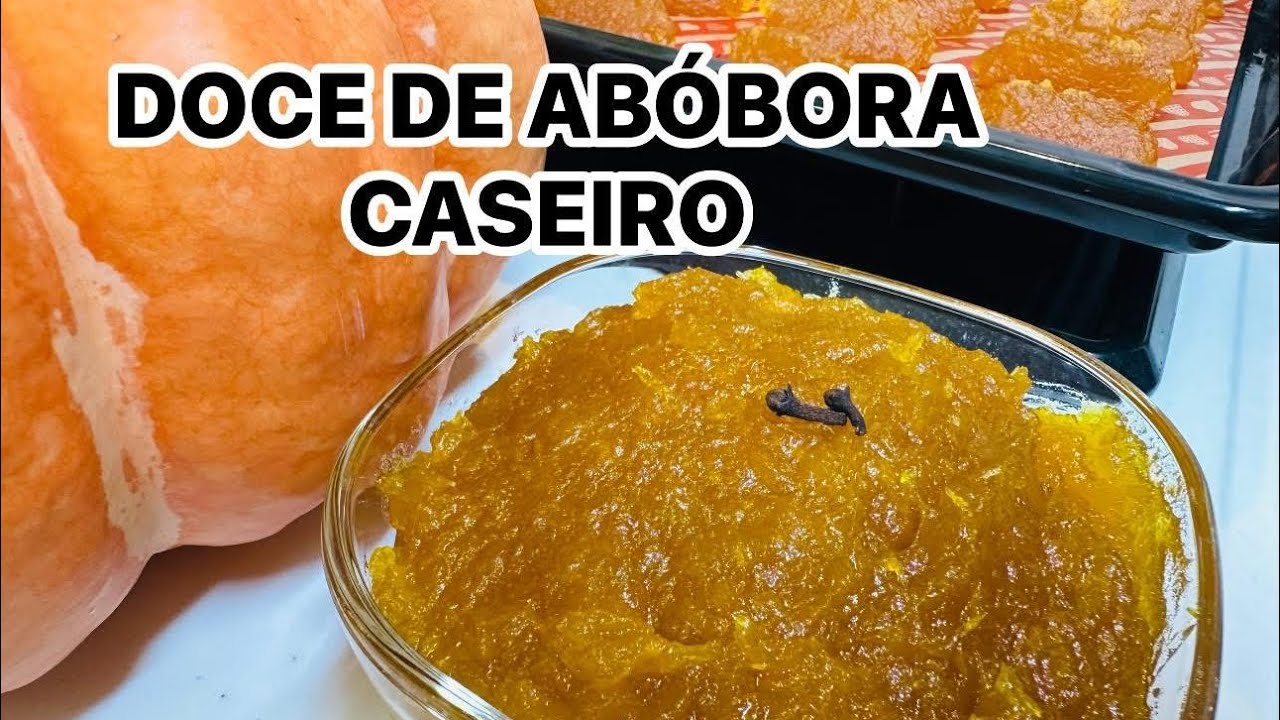 COMO FAZER DOCE DE ABÓBORA CASEIRO