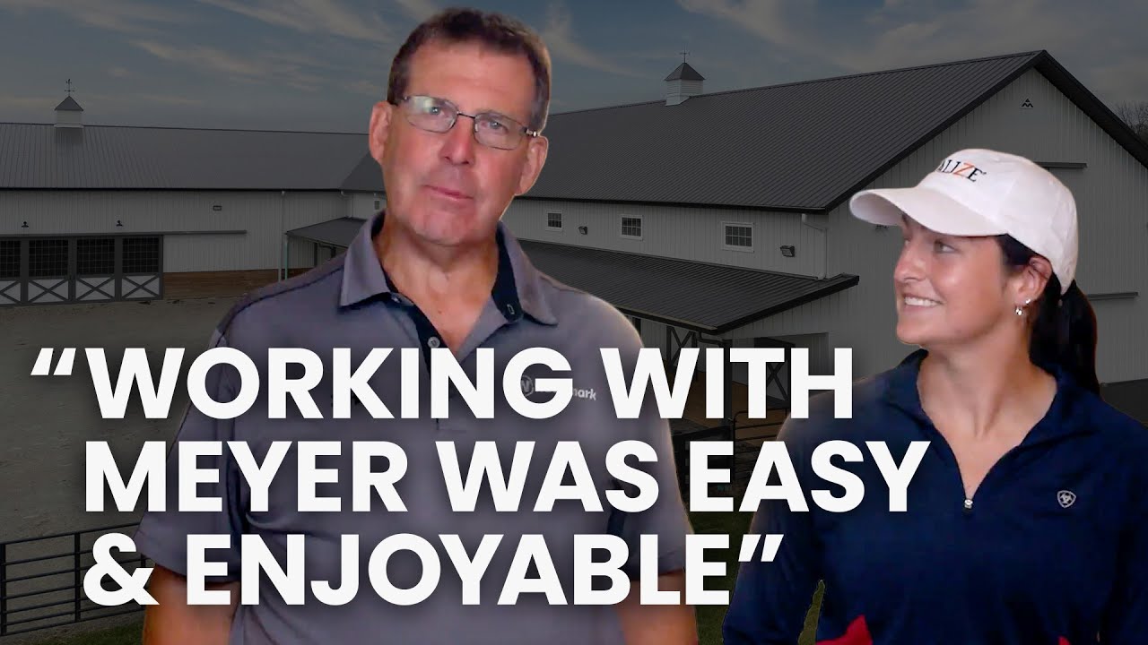 Boyer Family Testimonial: Meyer Building Equestrian Post-Frame Building