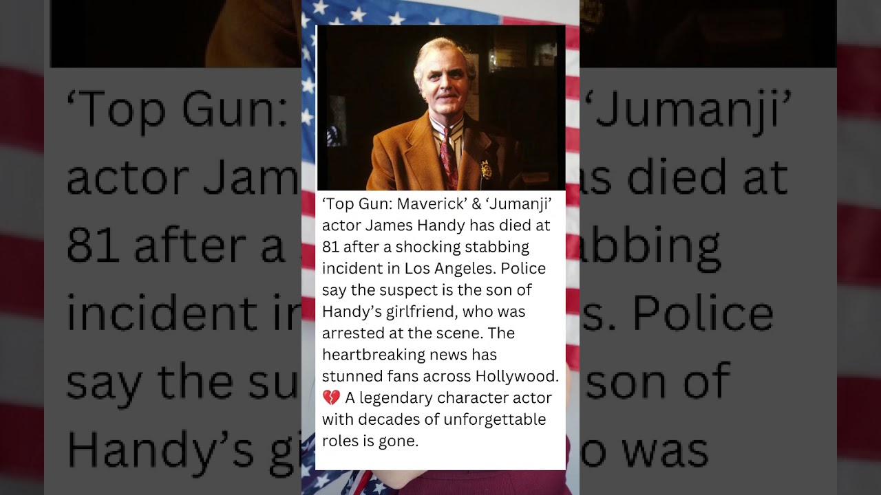 🔥 Top Gun: Maverick Star James Handy Dead at 81 After Shocking Los Angeles Incident
