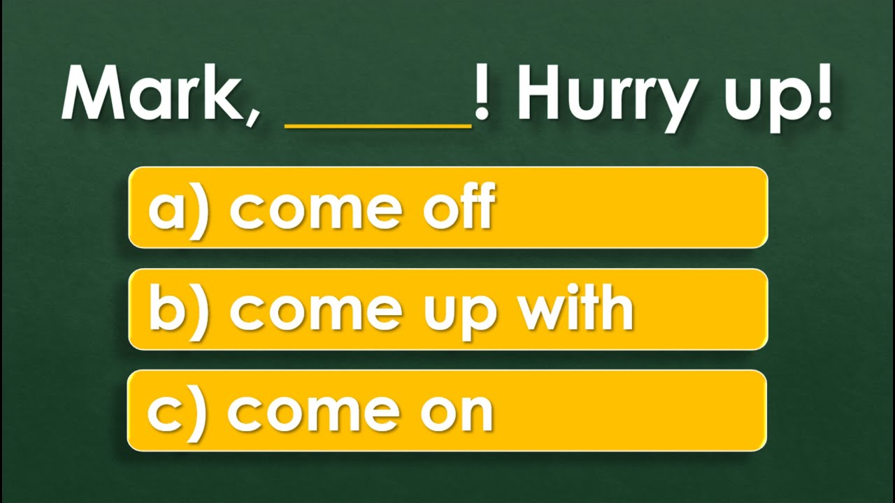 Phrasal Verbs - Come | English Vocabulary Test
