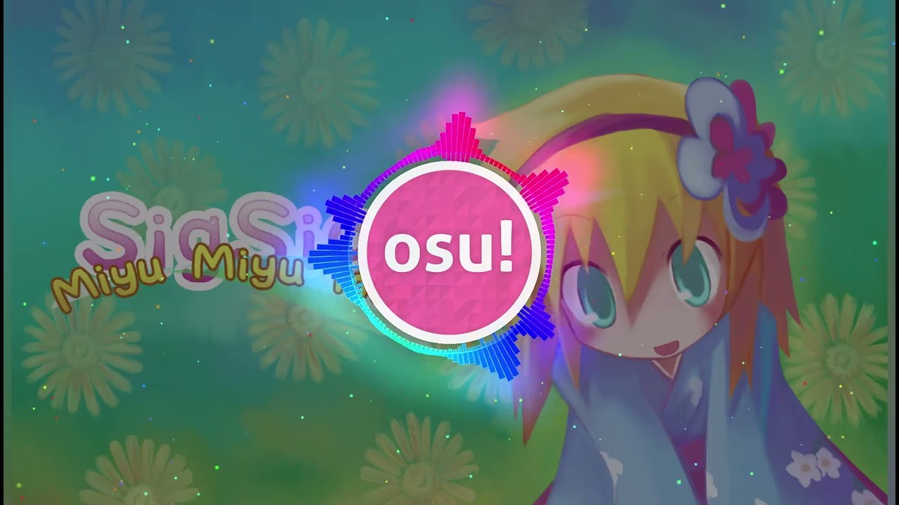 SigSig (Miyu Miyu Mix)[Osu! Beats]