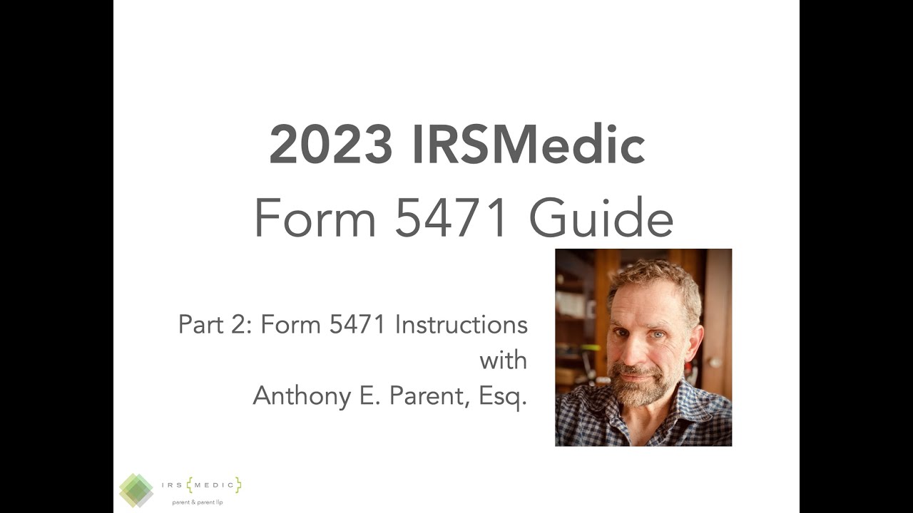 IRSMedic 2023 Form 5471 Training Guide. Lesson 2: Understanding the Instructions