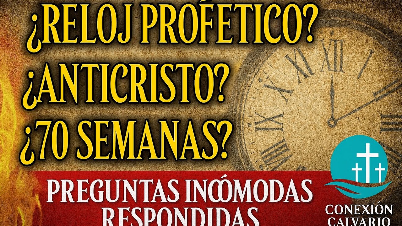 🎯 “¿Reloj Profético? ¿Anticristo? ¿70 Semanas? | Preguntas Incómodas Respondidas por Gilberto Rufat”