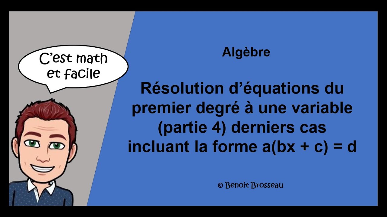 Résolution d'équations du premier degré à une variable derniers cas (partie 4)