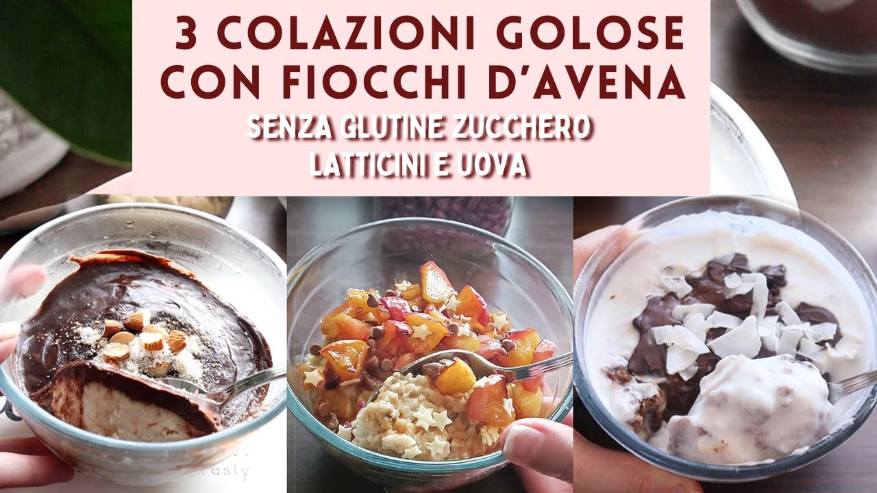 3 Colazioni GOLOSE SENZA GLUTINE SENZA ZUCCHERO SENZA BURRO E UOVA | PORRIDGE d'AVENA cioccolato