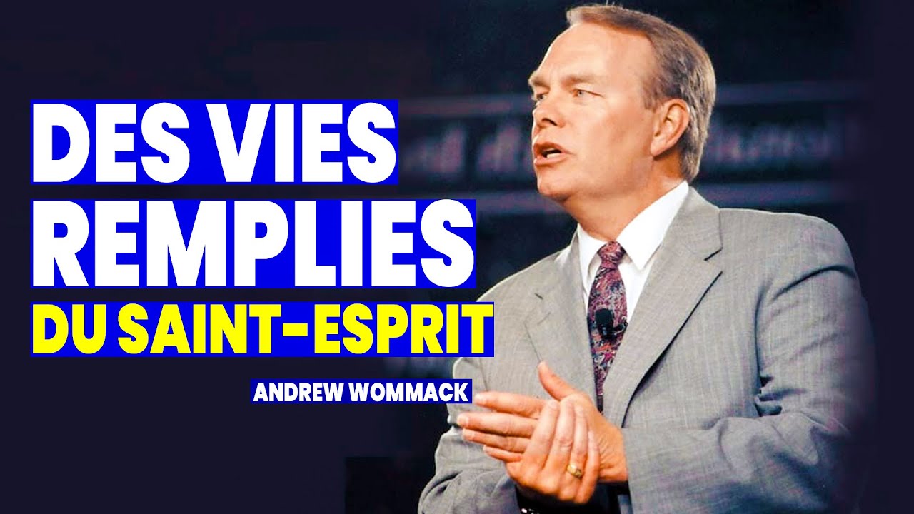 UNE VIE COMMANDÉE PAR LE SAINT-ESPRIT II ANDREW WOMMACK