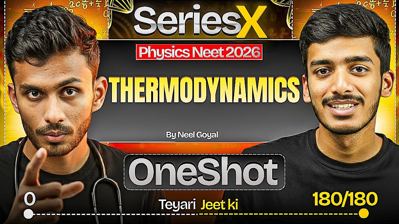 Thermodynamics One Shot for NEET | NEET Crash Course | Series X | by Neel Goyal