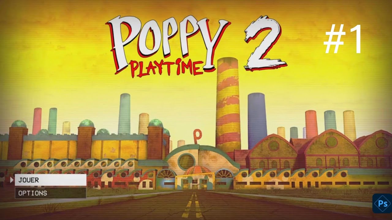 Poppy playtime Chapitre 2 épisode 1