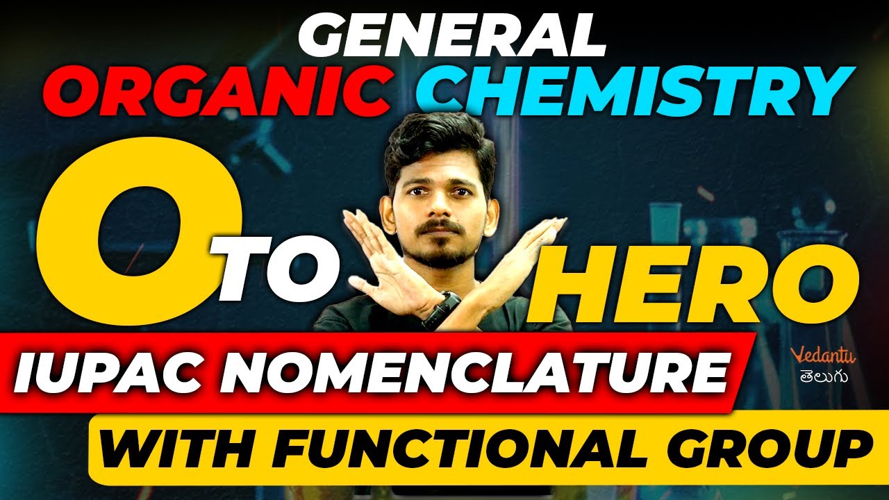 IUPAC Nomenclature Functional Groups | GOC | EAMCET 2024 | JEE 2024 | NEET 2024 | Ajay Jummidi