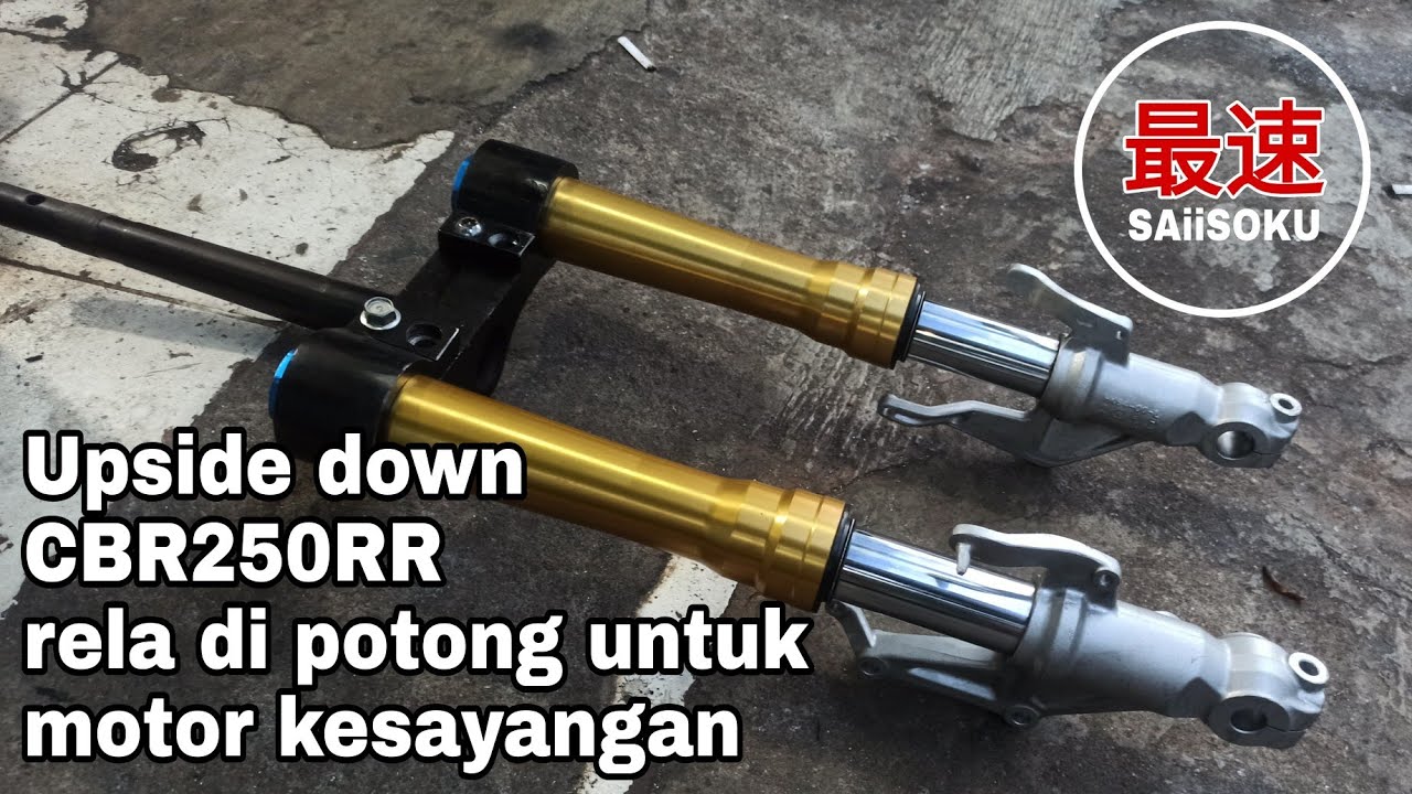 Potong Upside down CBR250RR untuk motor bebek.... SAiiSOKU