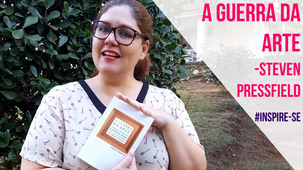 📖 A Guerra da Arte - Steven Pressfield - Giovanna Baccarin - Palestrante - Mentora - Autora