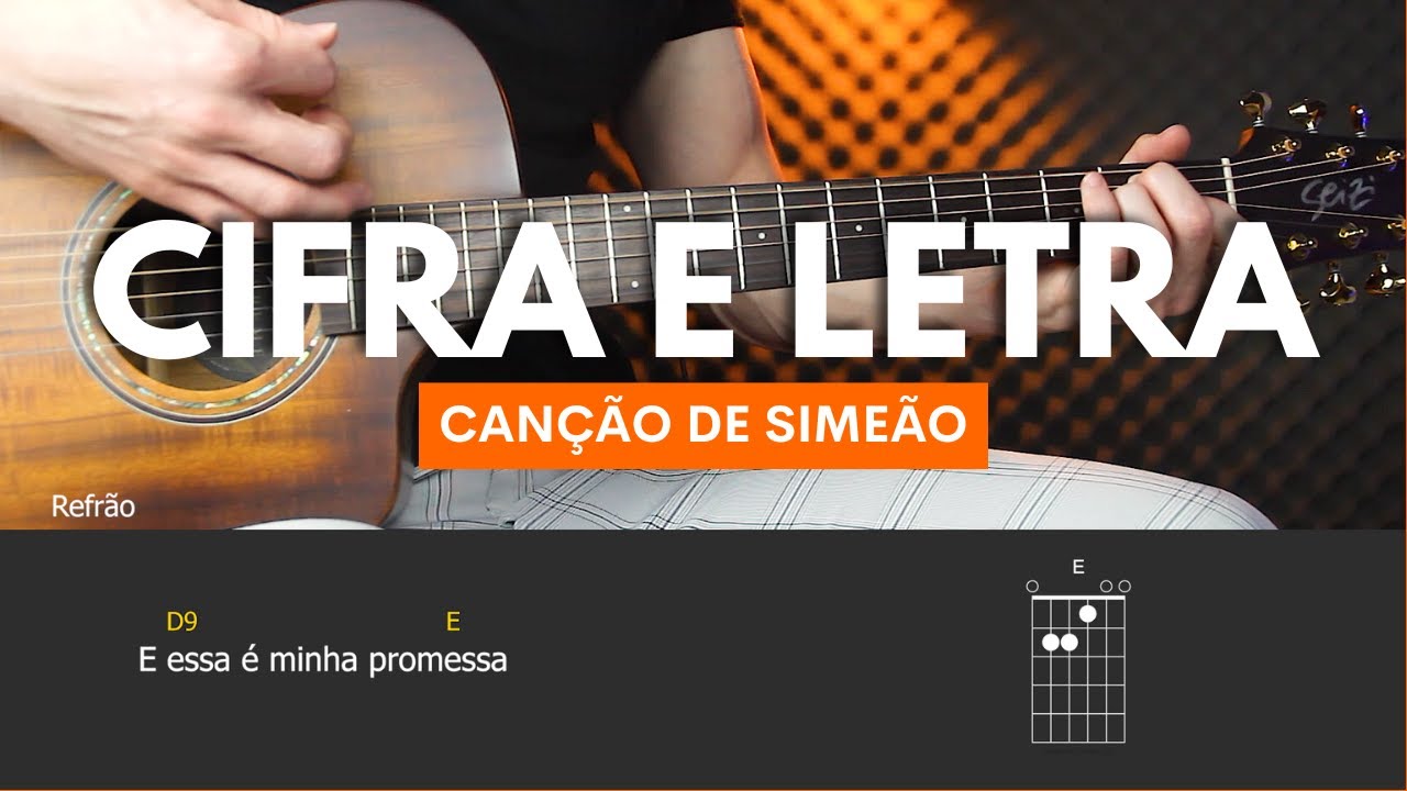 CANÇÃO DE SIMEÃO - LETRA E CIFRA SIMPLIFICADA PARA VIOLÃO