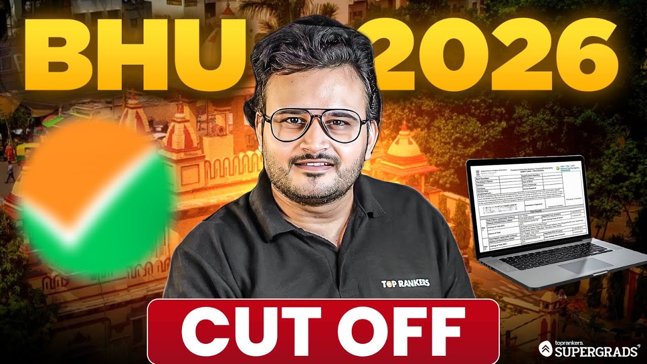 CUET 2026 BHU Cut Off 🔥 | Course-wise Safe Score, 1st Round Cutoff & Eligibility