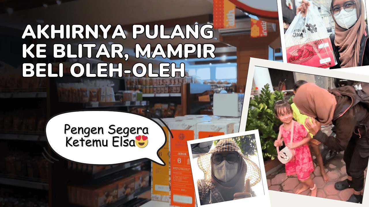 AKHIRNYA PULANG KE BLITAR! KETEMU KELUARGA LAGI.. Mampir Beli Oleh-oleh Khas Malang