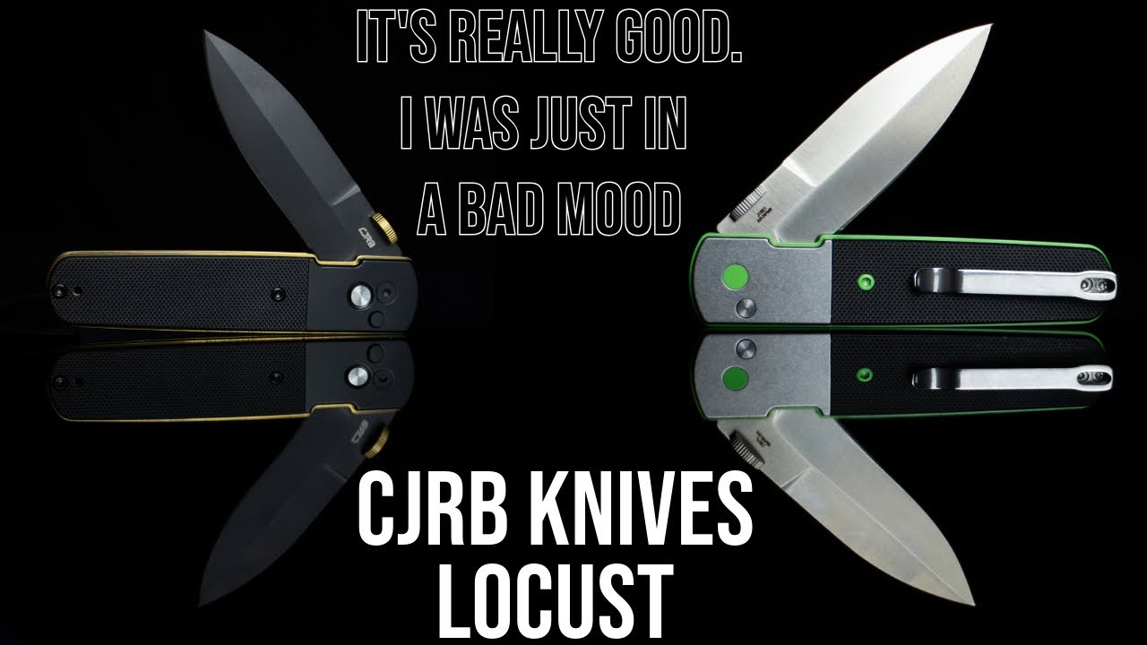 Я был слишком строг с этим — CJRB Knives Locust