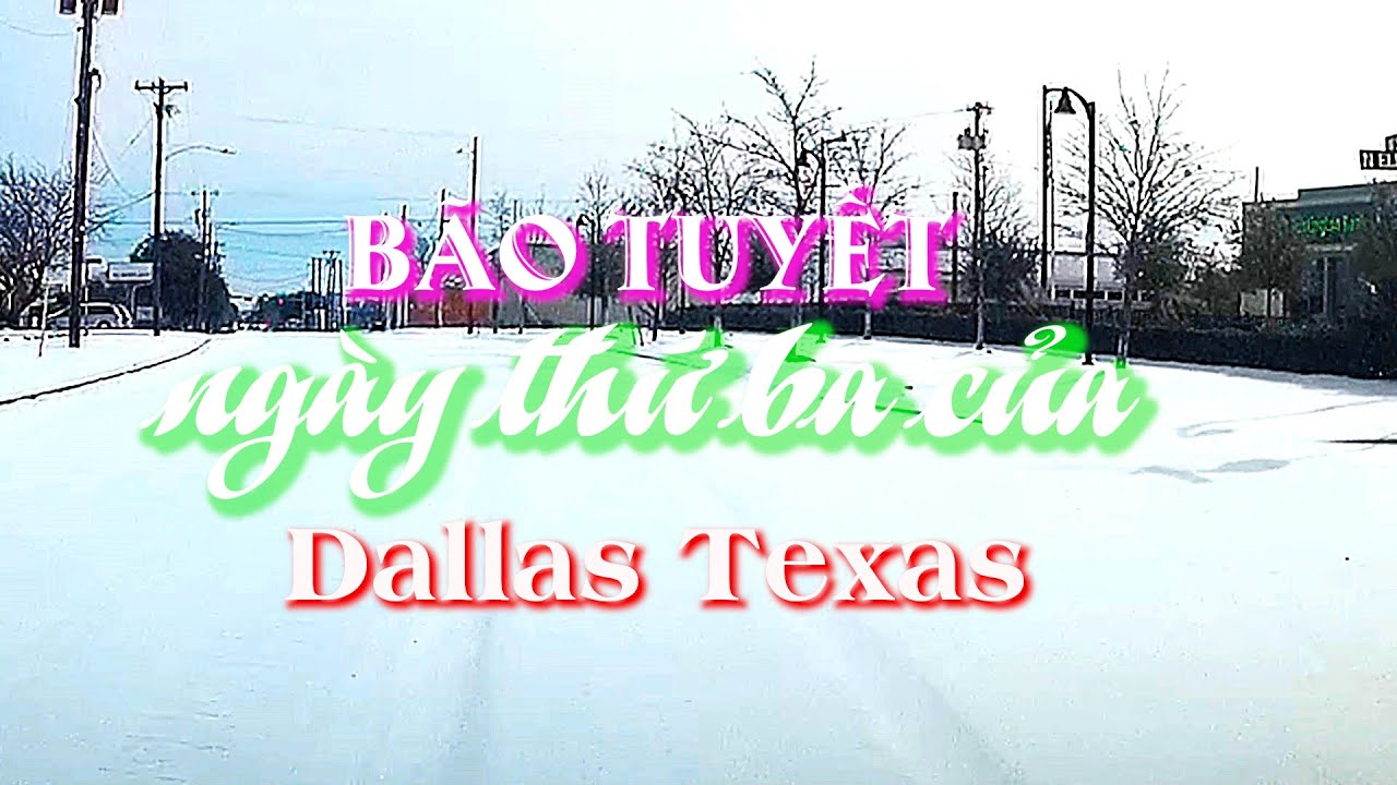Bão tuyết ngày thứ ba của Dallas Texas