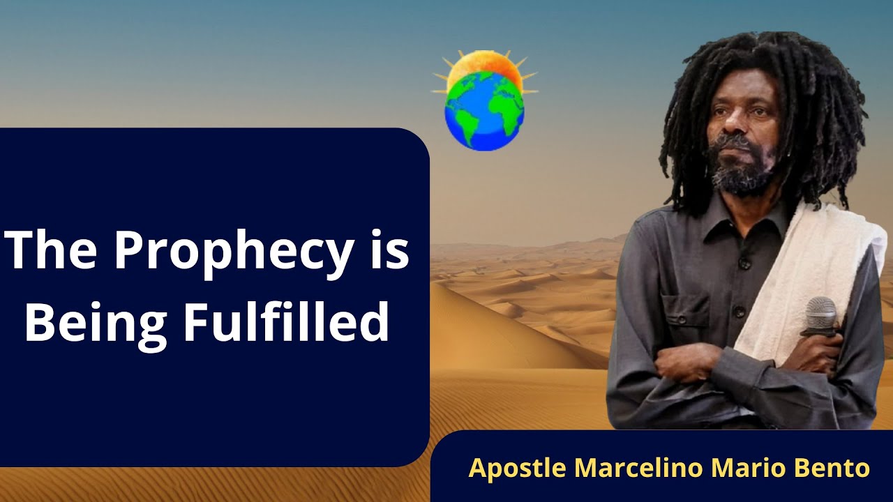 He Recorded This in the Desert And the Prophecy is Being Fulfilled- Apostle Marcelino Mario Bento