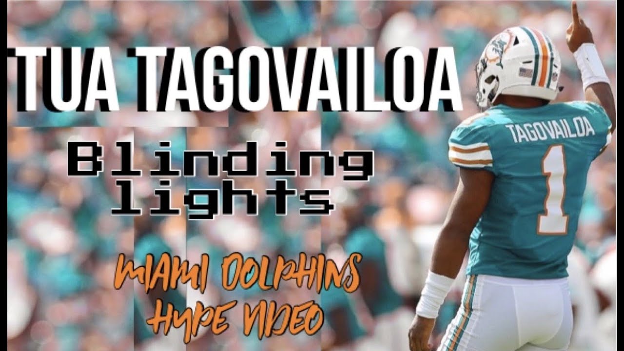 Tua Tagovailoa Mix  | “Blinding Lights” | Miami Dolphins Hype video HD  | Franchise QB Tua Time