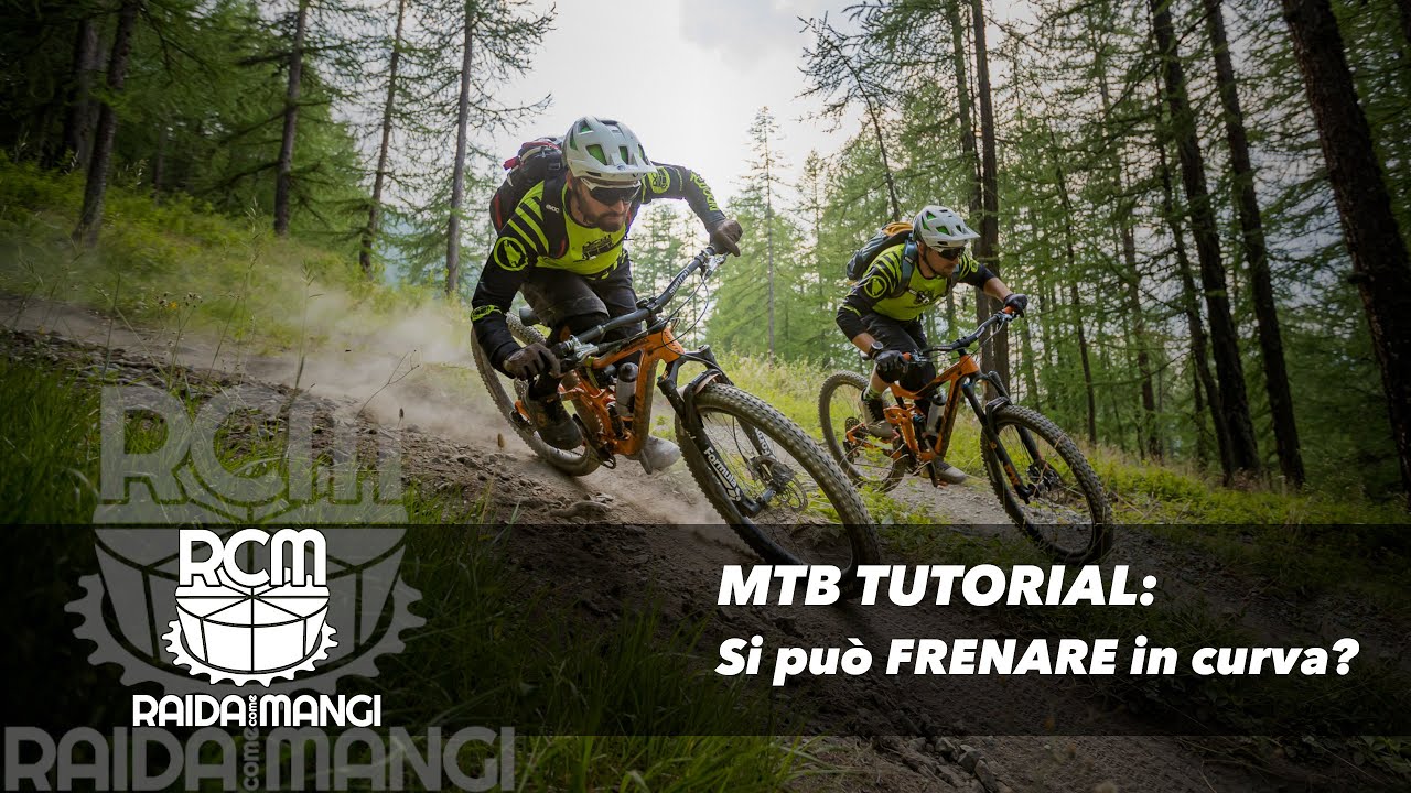 MTB TUTORIAL- FRENARE IN CURVA - Sì o No?