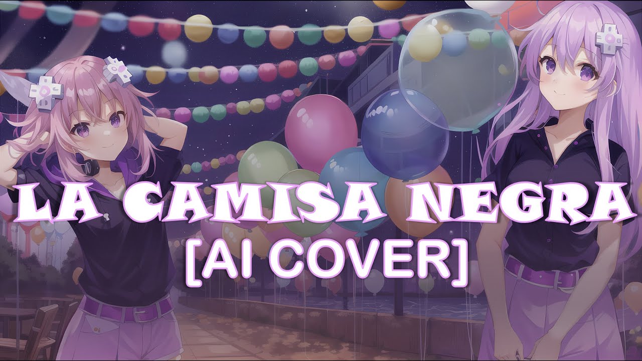 [AI COVER] La Camisa Negra / Neptune & Nepgear (Hyperdimension Neptunia)
