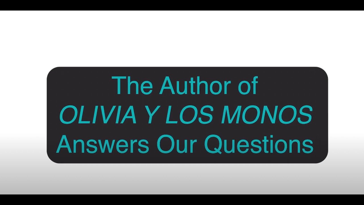Ver&oacute;nica Moscoso, autora de OLIVIA Y LOS MONOS contesta nuestras preguntas.