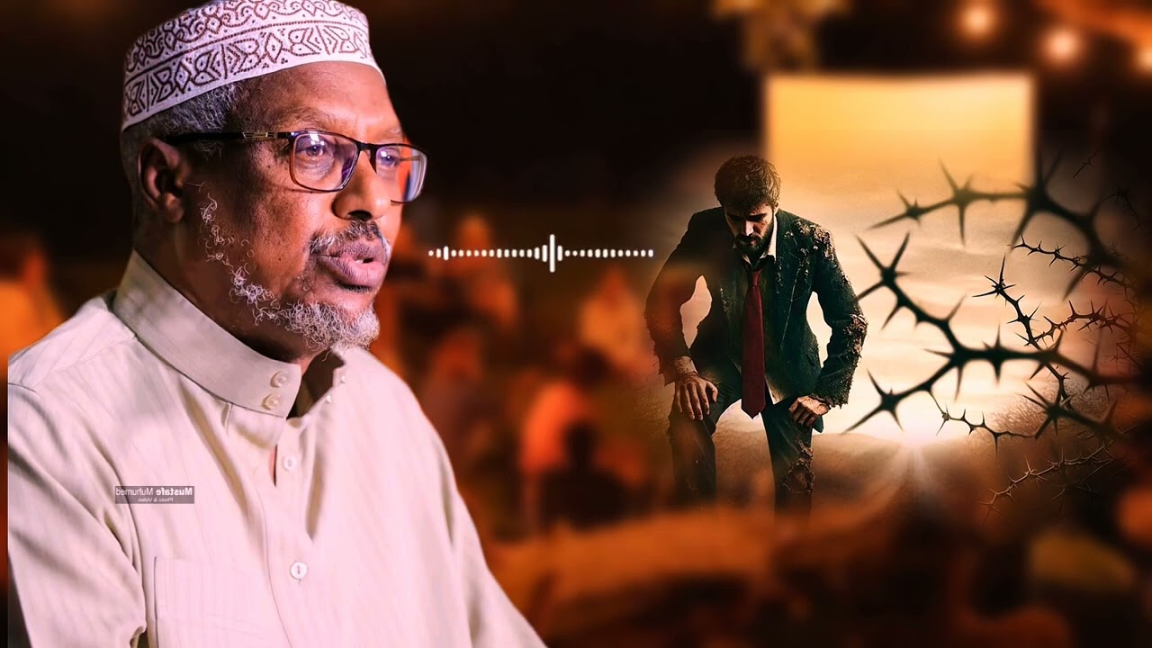 Dhiirigelin:Ha quusan waligaa [SHEIKH MUSTAFA XAJI ISMAIL HARUN]