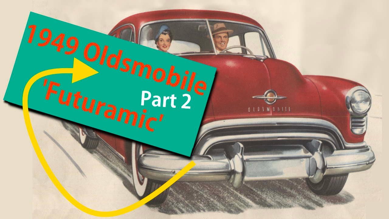 The 1949 Oldsmobile Futuramic Year (Part 2)