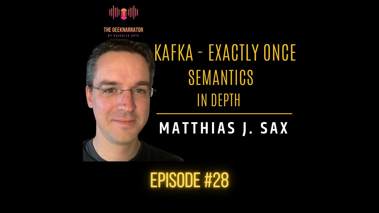Kafka - Exactly once semantics with Matthias J. Sax