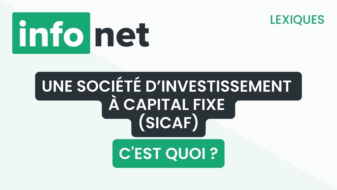 Une société d’investissement à capital fixe, c'est quoi ? (définition, lexique, explication)